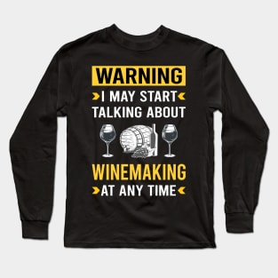 Warning Winemaking Winemaker Long Sleeve T-Shirt